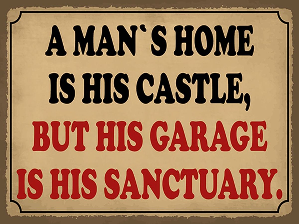 Holzschild 30x40 cm a man´s is his castle but garage