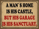 Holzschild 30x40 cm a man´s is his castle but garage