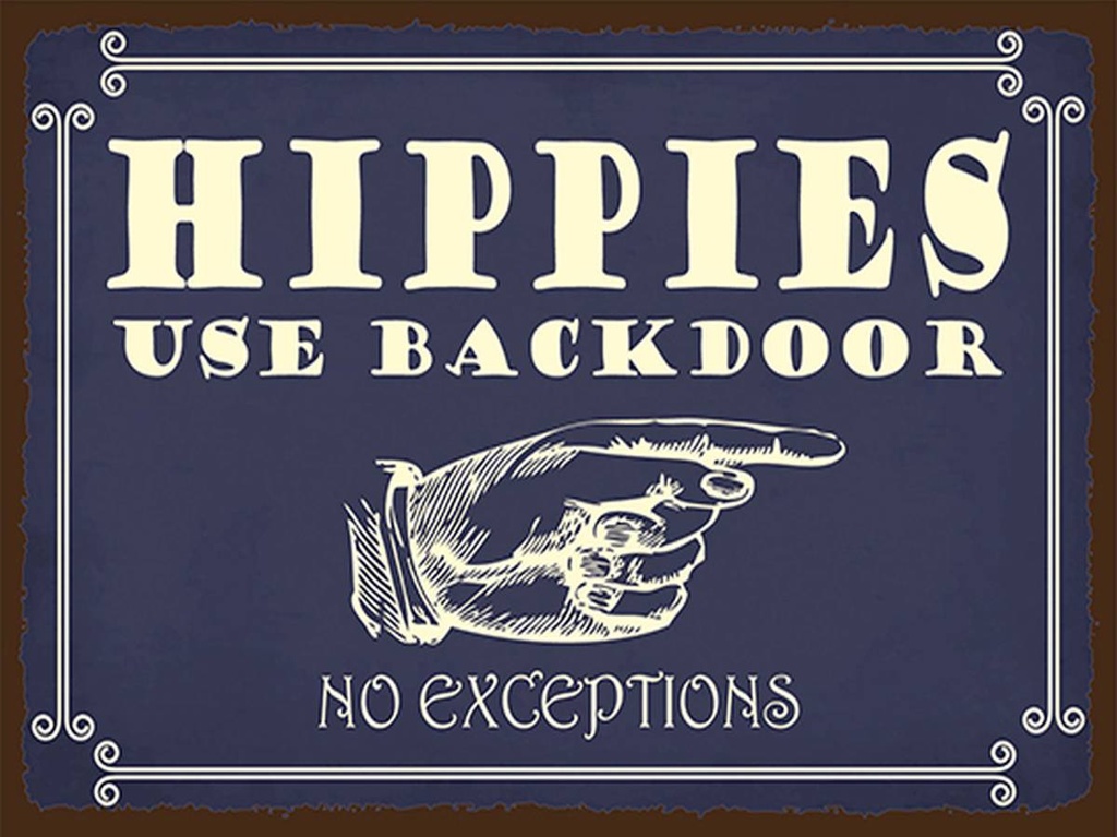 Holzschild 30x40 cm Hippies use backdoor