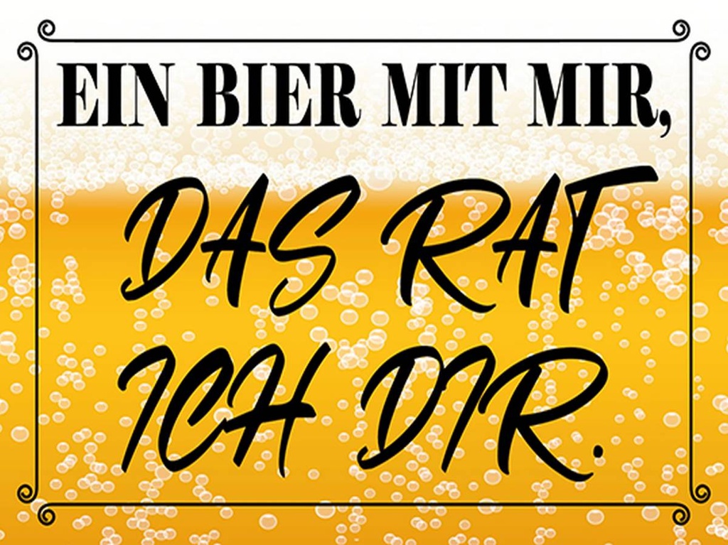 Holzschild 30x40 cm ein Bier mit mir das rat ich dir