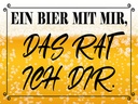 Holzschild 30x40 cm ein Bier mit mir das rat ich dir