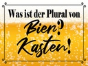 Holzschild 30x40 cm was ist Plural von Bier? Kasten!
