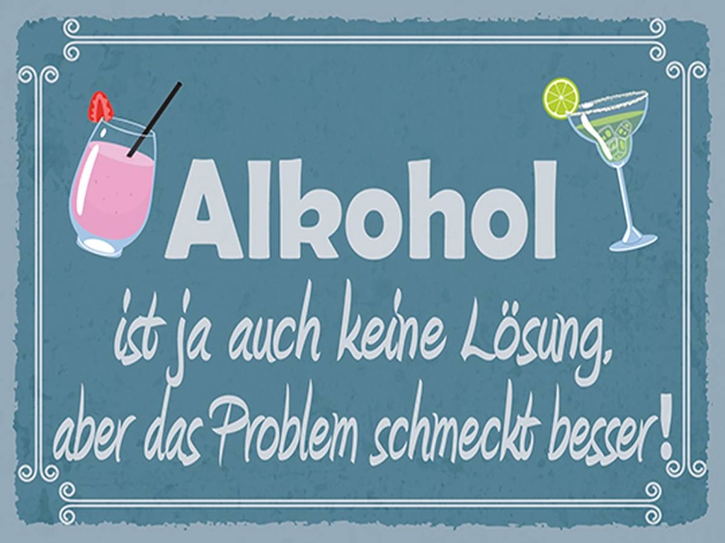 Holzschild 30x40 cm Alkohol ist ja auch keine Lösung
