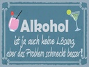 Holzschild 30x40 cm Alkohol ist ja auch keine Lösung