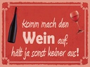 Holzschild 30x40 cm Komm mach den Wein auf
