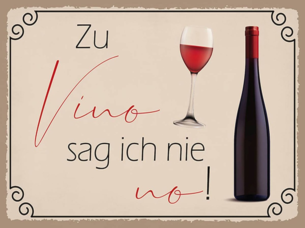 Holzschild 30x40 cm Wein Zu Vino sag ich nie no