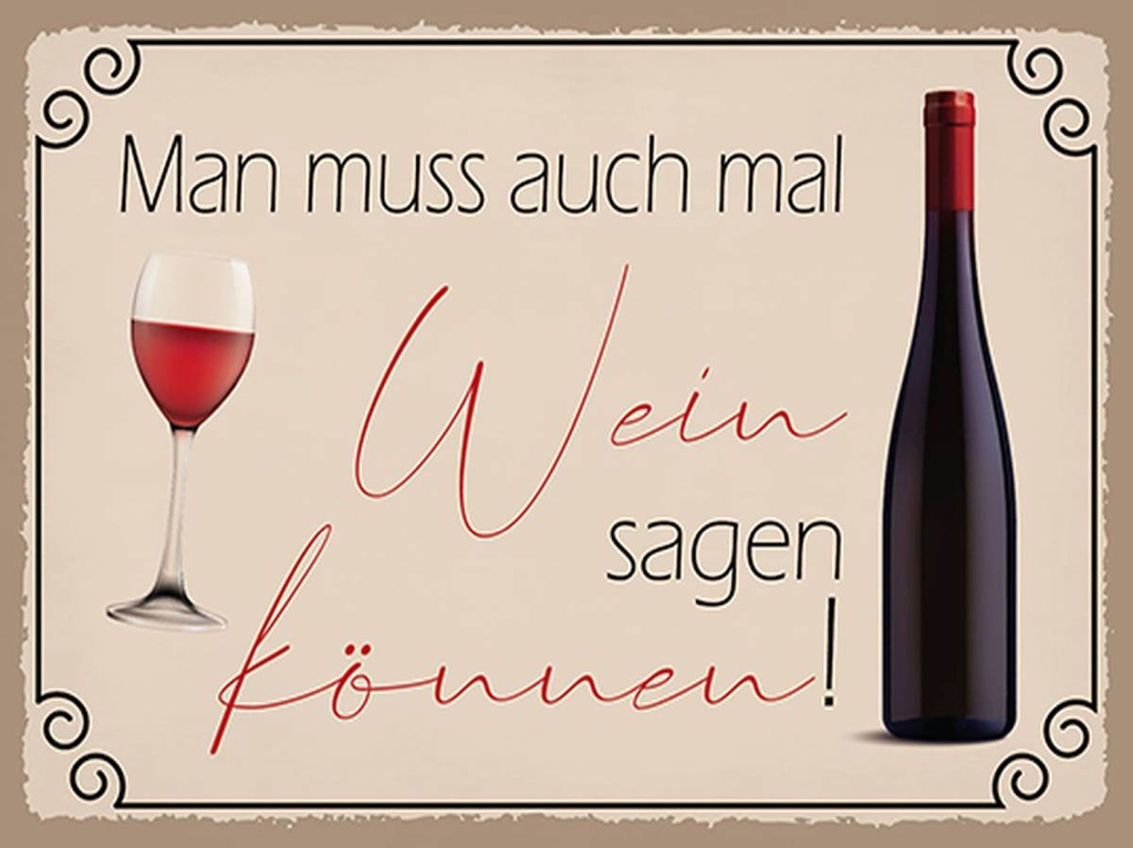 Holzschild 30x40 cm Man muss mal Wein sagen können