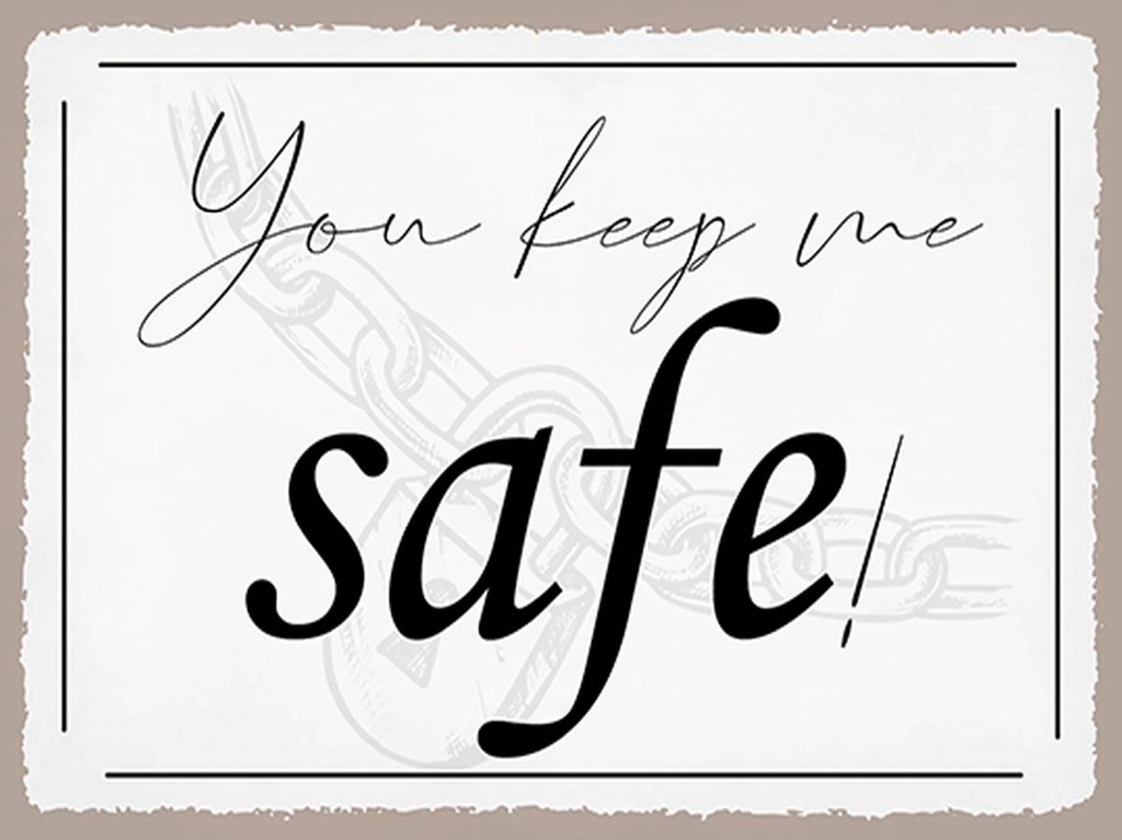 Holzschild 30x40 cm you keep me safe