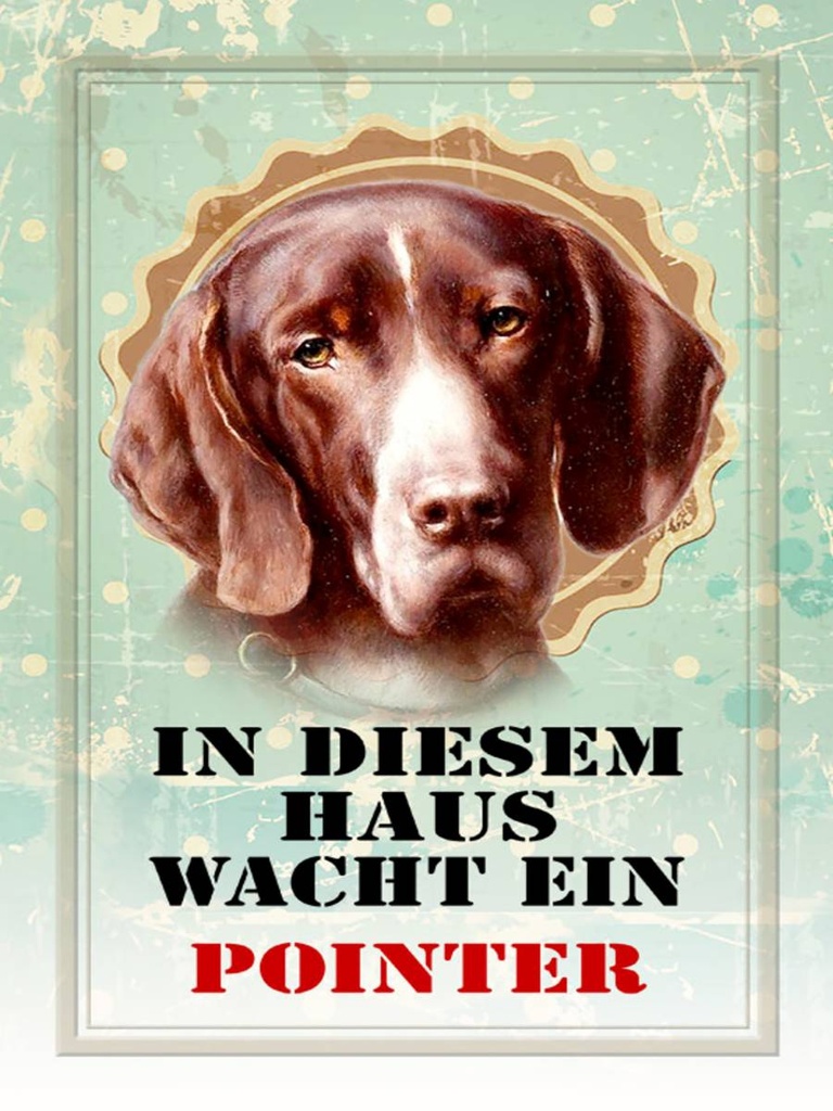 Holzschild 40x30 cm Hund in diesem Haus wacht ein Pointer