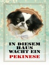 Holzschild 40x30 cm Hund in diesem Haus wacht Pekinese
