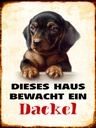 Holzschild 40x30 cm Hund dieses Haus bewacht ein Dackel