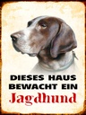 Holzschild 40x30 cm Hund dieses Haus bewacht ein Jagdhund
