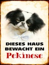 Holzschild 40x30 cm Hund dieses Haus bewacht ein Pekinese