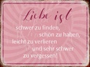 Holzschild 30x40 cm liebe ist schwer zu finden