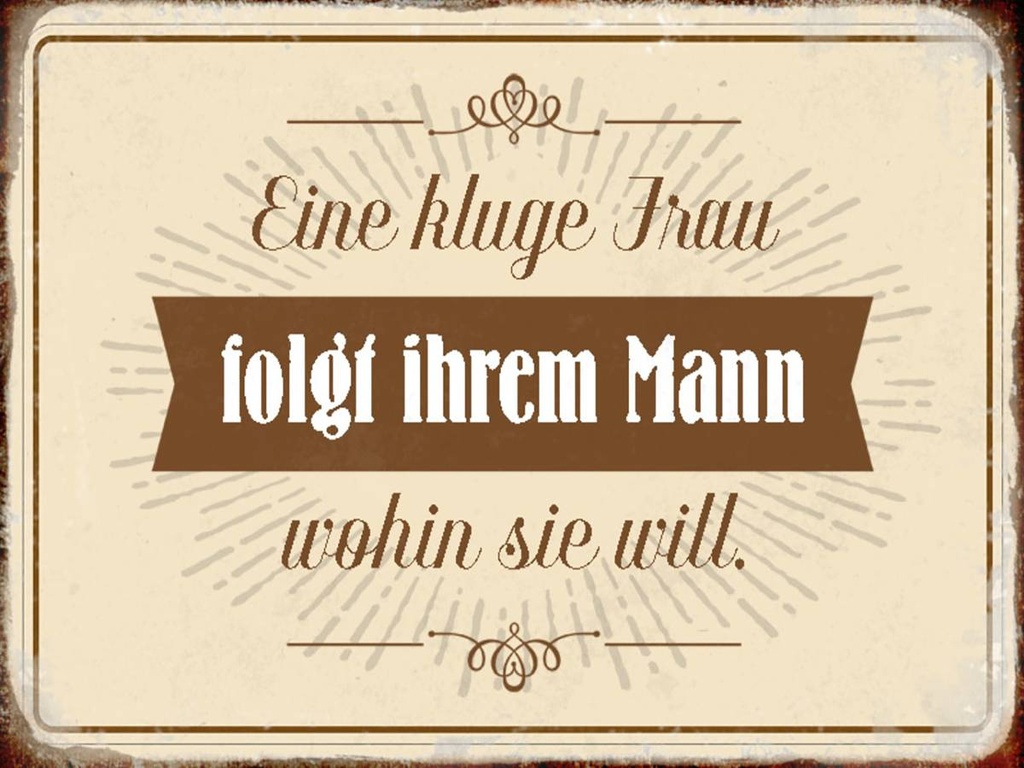 Holzschild 30x40 cm kluge Frau folgt ihrem Mann