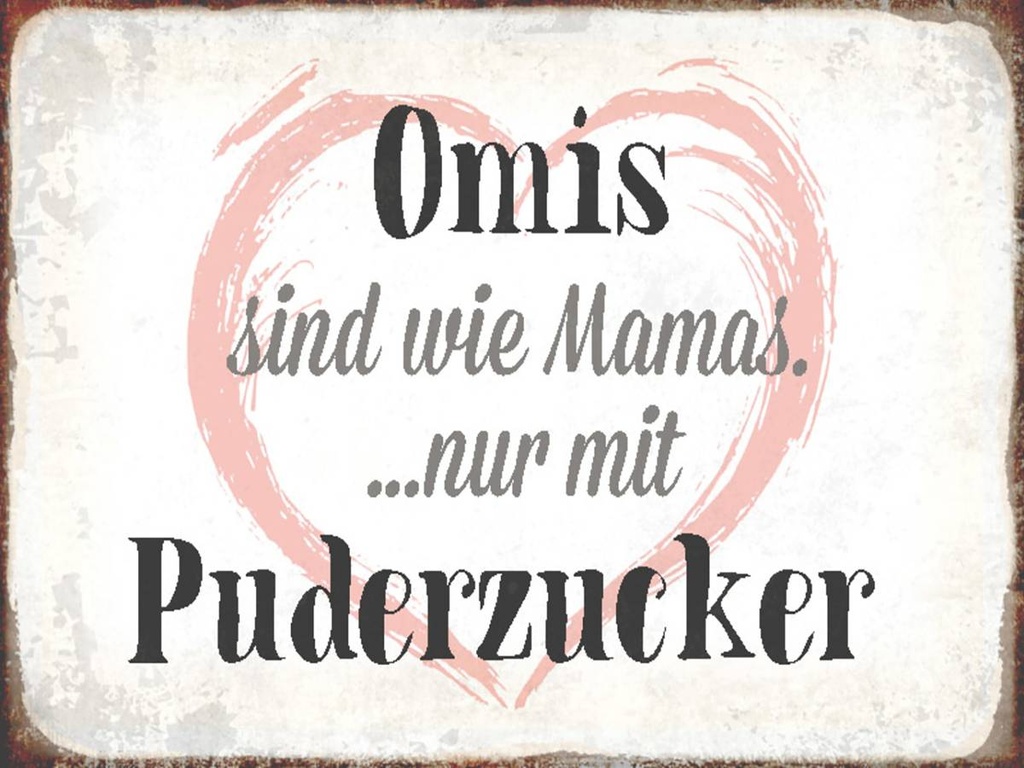 Holzschild 30x40 cm Omis sind wie Mamas nur mit