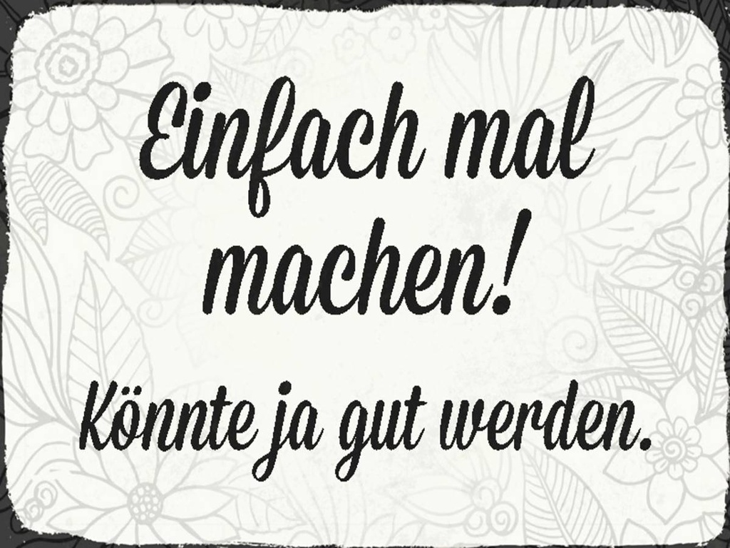 Holzschild 30x40 cm einfach mal machen