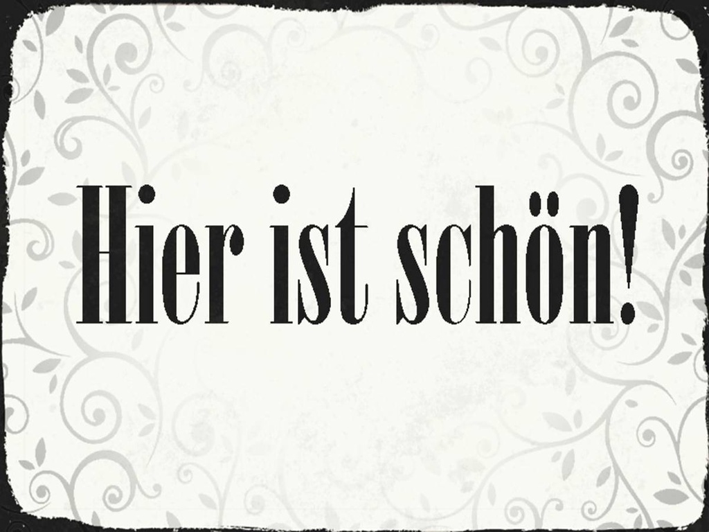 Holzschild 30x40 cm hier ist schön