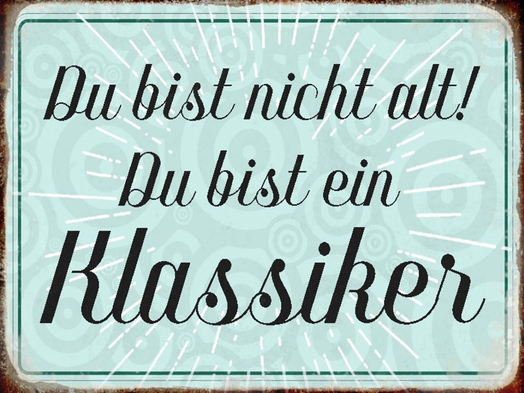 [LA-1790457-H] Holzschild 30x40 cm du bist nicht alt du Klassiker