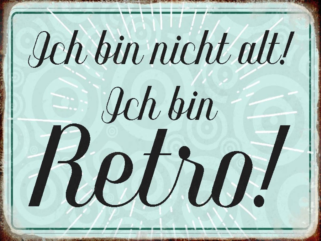 Holzschild 30x40 cm ich bin nicht alt ich bin Retro