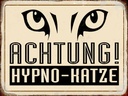 Holzschild 30x40 cm Retro Achtung Hypno-Katze