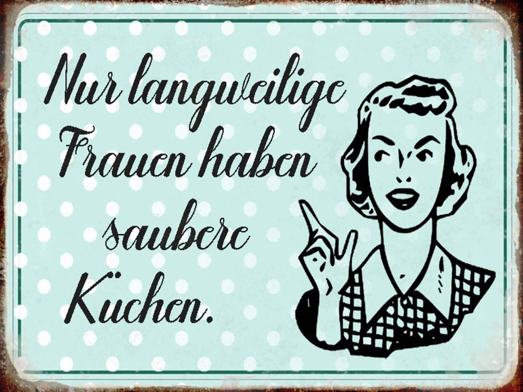Holzschild 30x40 cm Retro langweilige Frauen saubere Küchen