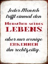 Holzschild 40x30 cm jeder Mensch trifft einmal den