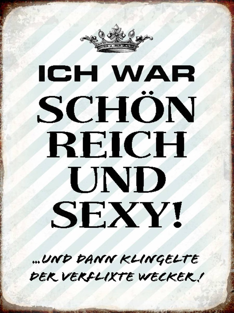Holzschild 40x30 cm ich war schön reich dann Wecker