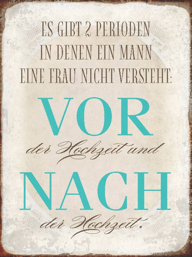 Holzschild 40x30 cm es gibt 2 Perioden der Hochzeit