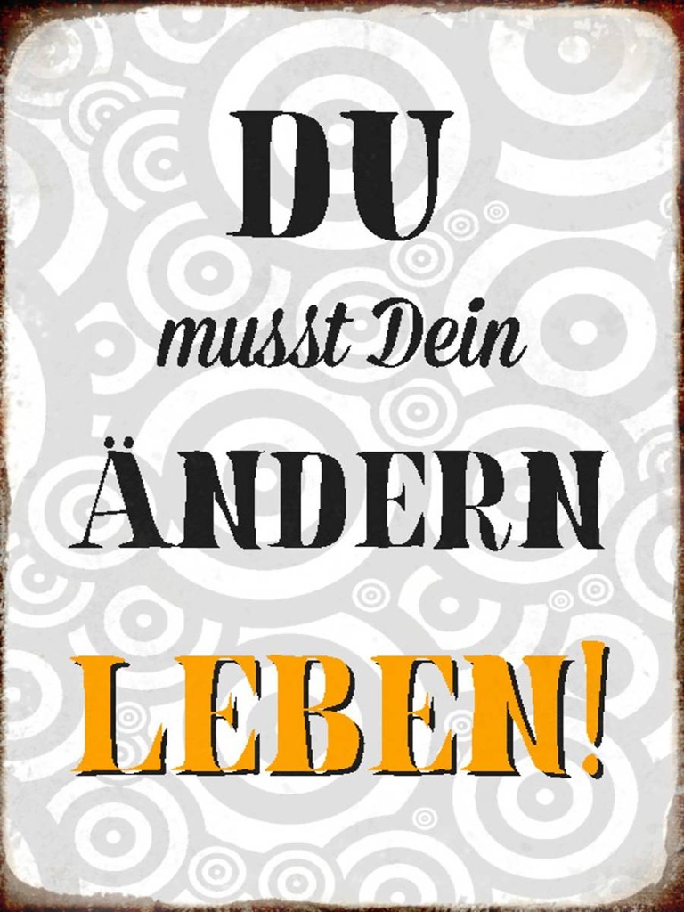 Holzschild 40x30 cm du musst Dein Leben ändern