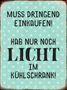 Holzschild 40x30 cm muss dringend einkaufen hab nur