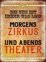 Holzschild 40x30 cm bei uns ist immer was los Zirkus