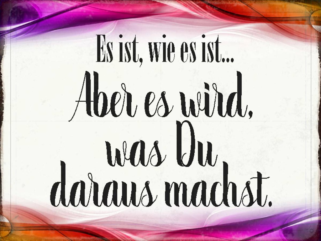 Holzschild 30x40 cm Es ist wie es ist aber es wird