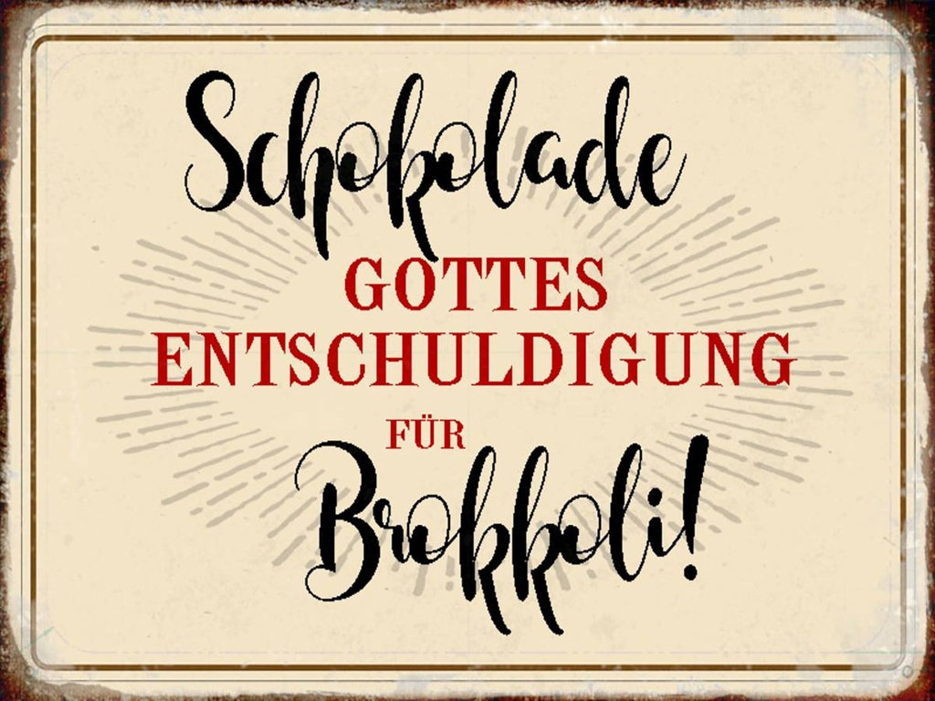 Holzschild 30x40 cm Schokolade Entschuldigung