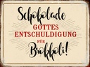 Holzschild 30x40 cm Schokolade Entschuldigung