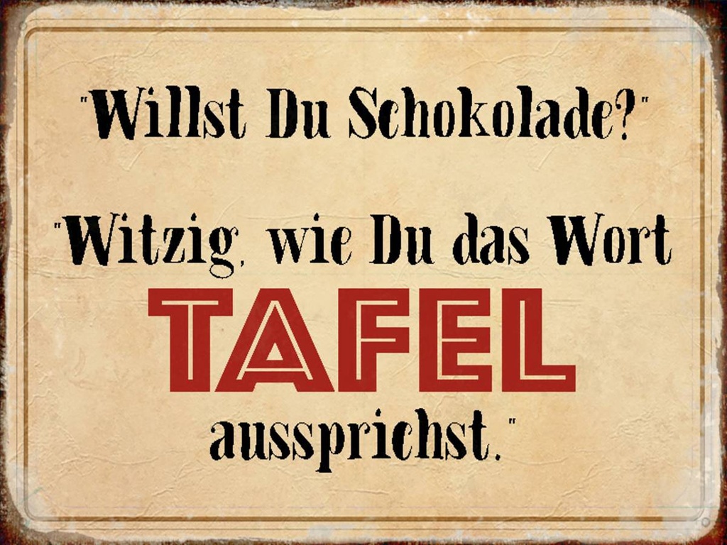 Holzschild 30x40 cm willst du Schokolade witzig