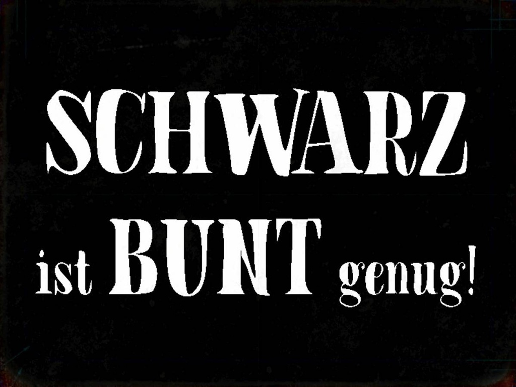 Holzschild 30x40 cm schwarz ist bunt genug