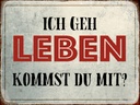 Holzschild 30x40 cm geh leben kommst du mit Retro