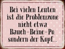 Holzschild 30x40 cm Problemzone ist der Kopf Retro