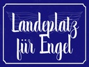 Holzschild 30x40 cm Landeplatz für Engel