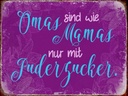 Holzschild 30x40 cm Omas sind wie Mamas nur mit