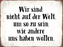 Holzschild 30x40 cm sind nicht auf Welt wie andere