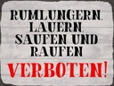 Holzschild 30x40 cm rumlungern saufen verboten