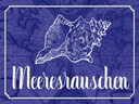 Holzschild 30x40 cm Meeresrauschen Muschel Meer