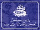 Holzschild 30x40 cm Zuhause wo die Wellen Seemann