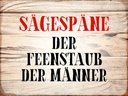 Holzschild 30x40 cm Sägespäne Feenstaub der Männer