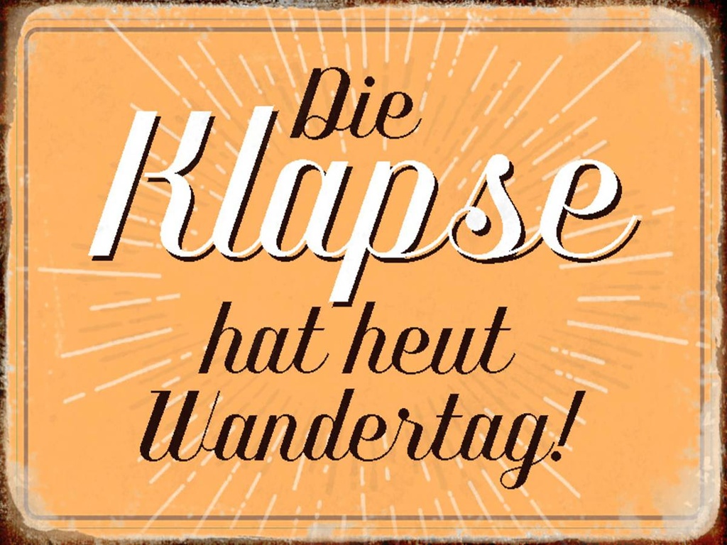 [LA-1790588-H] Holzschild 30x40 cm die Klapse hat heut Wandertag