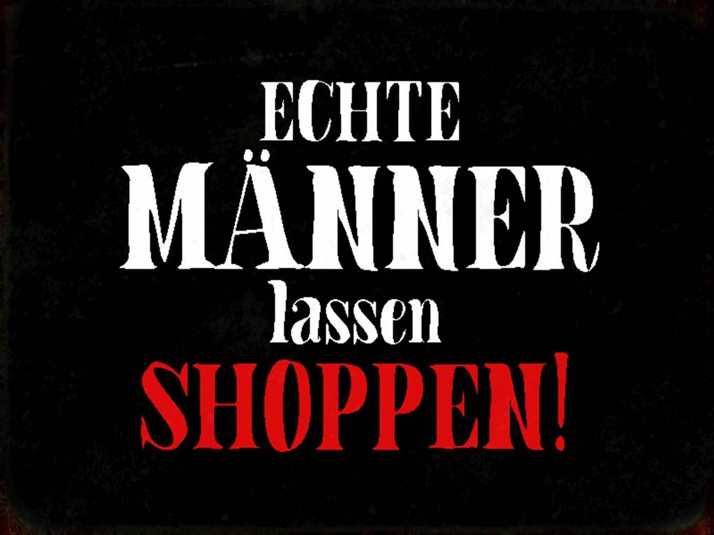 Holzschild 30x40 cm echte Männer lassen shoppen