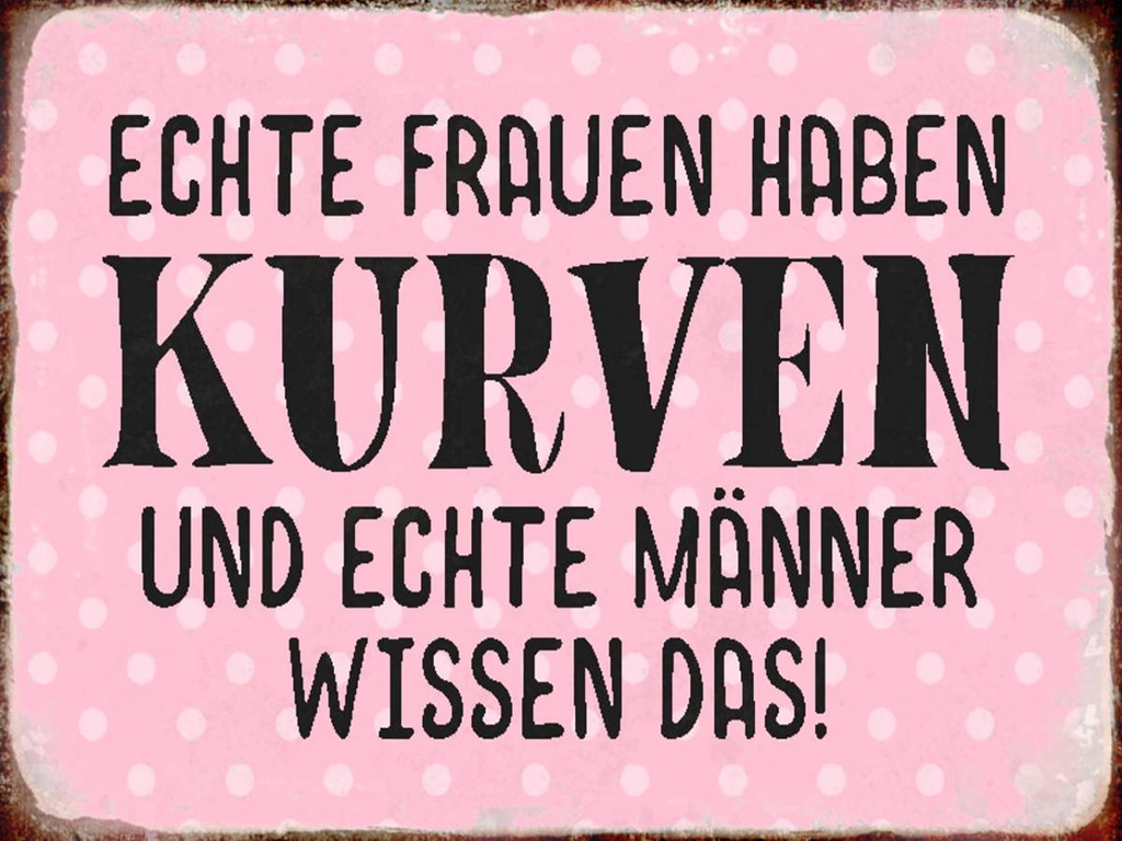 Holzschild 30x40 cm echte Frauen haben Kurven Männer