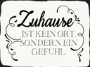 Holzschild 30x40 cm Zuhause ist kein Ort sondern ein